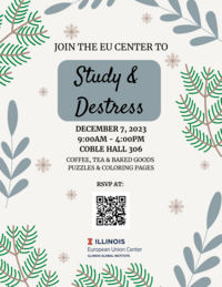 Flyer advertising the EU Center study & destress event for December 7, 2023 9:00am-4:00pm at Coble Hall 306.