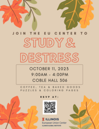 Flyer advertising the EU Center study & destress event for October 11, 2023 9:00am-4:00pm at Coble Hall 306.