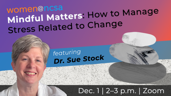Women@NCSA December Graphic with Dr. Sue Stock