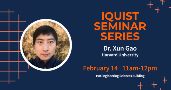 IQUIST Seminar: Quantum Computational Advantage: Recent Progress and Next Steps, Xun Gao, Harvard University