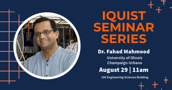 IQUIST Seminar: Fahad Mahmood, Coherent Terahertz (THz) Dynamics of Collective Excitations in a Weyl Charge Density Wave, Assistant Professor, University of Illinois Champaign-Urbana