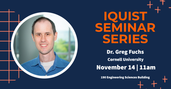 IQUIST Seminar: Gregory Fuchs, Cornell University