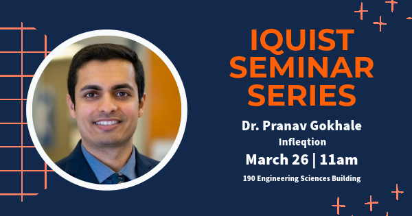 IQUIST Seminar: Pranav Gokhale, VP of Quantum Software, Infleqtion