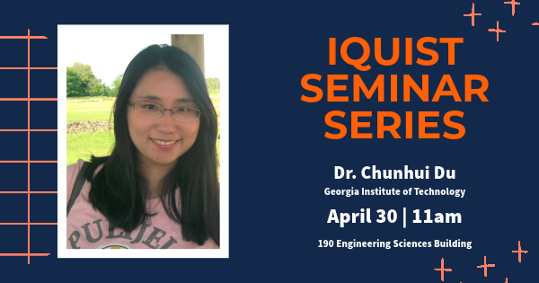IQUIST Seminar: Quantum Sensing of Two-Dimensional Magnetism, Chunhui Du, Assistant Professor, Georgia Institute of Technology