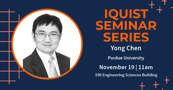 IQUIST Seminar: Making and measuring quantum matters - some new spins, Yong Chen, Purdue University