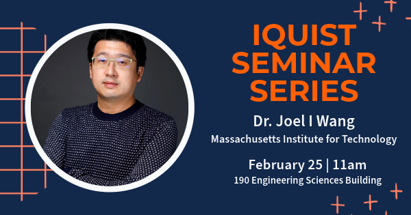 IQUIST Seminar: Joel I Wang, Research Scientist, Engineering Quantum Systems Group, Massachusetts Institute of Technology