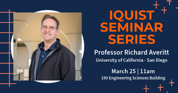 IQUIST Seminar: Towards properties-on-demand in quantum materials, Richard Averitt, University of California, San Diego