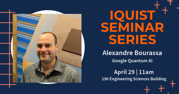 IQUIST Seminar: Below Threshold Quantum Error Correction, Alexandre Bourassa, Google Quantum AI