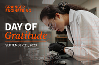 Image of a student in a lab with text Grainger Engineering Day of Gratitude September 21, 2023