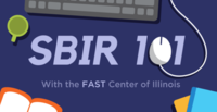 Abstract graphic image that says SBIR 101 with the FAST Center of Illinois