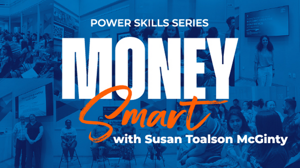 Power Skills Speaker Series: Money Smart with Susan Toalson McGinty