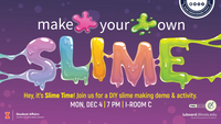 Slime Time at the Union! Monday, Dec.4 at 7pm