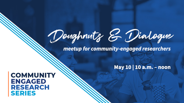 Doughnuts and Dialogue Meetup for Community-Engaged Researchers