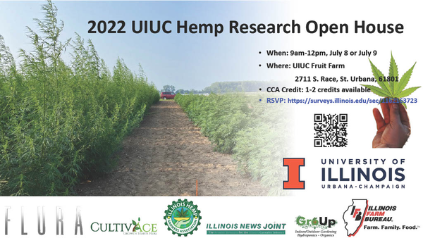 Flyer announcing UIUC Hemp Research Open House; July 8 and 9 from 9:00AM-12:00 PM, UIUC Fruit Farm, 2711 S. Race St., Urbana, IL