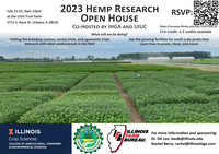 2023 Hemp Research Open House flier. Event is July 21-22 from 9am-12pm at the UIUC Fruit Farm, 2711 S. Race St., Urbana, IL 68101. Register at https://surveys.illinois.edu/sec/1241228710.