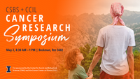 CSBS & CCIL Cancer Research Symposium. May 2, 8:30 AM to 1 PM. Beckman 5602. Co-sponsored by the Center for Social & Behavioral Science and the Cancer Center at Illinois. University of Illinois Urbana-Champaign.