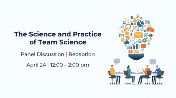 The Science and Practice of Team Science | April 24