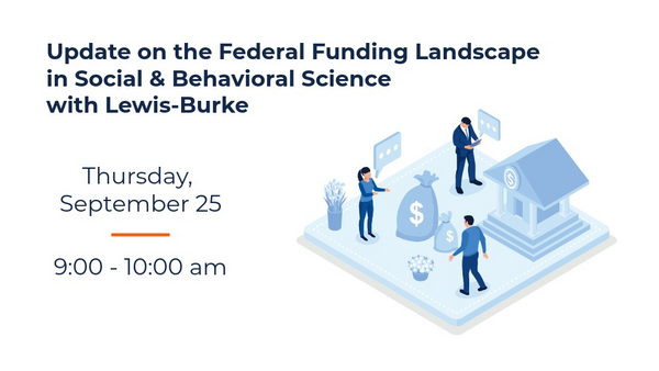 Update on the Federal Funding Landscape in Social & Behavioral Science with Lewis-Burke