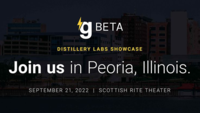 gBETA Distillery Labs Showcase. Join us in Peoria, Illinois. September 21, 2022 at the Scottish Rite Theater.