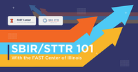 Abstract graphic image that says SBIR 101 with the FAST Center of Illinois.
