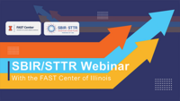 Image includes long, bending arrows (orange, cyan, gold) with text and logos for IL FAST Center and SBIR-STTR. Header Text: SBIR/STTR grant funding can power your startup to new heights. Illinois FAST Center experts help teams submit competitive applications. Arrow Text: SBIR 101 Workshops. Intensive Group Training Sessions. One-on-One Consultations.