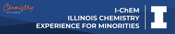I-ChEM - Illinois Chemistry Experience for Minorities