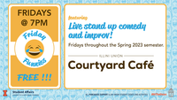 fridays @ 7 pm free! live stand up comedy and improv illini union courtyard cafe