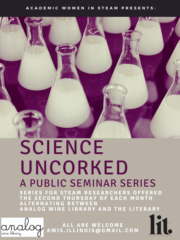 A-WIS Science Uncorked a public seminar series for STEAM researchers offered the second Thursday of each month