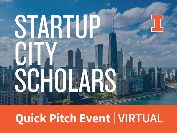 Background image of Chicago skyline, text that reads "Startup City Scholars: Virtual Quick Pitch Event"
