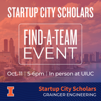 Background image of Chicago skyline, text that reads "Startup City Scholars: Find-A-Team Event - In person at UIUC"