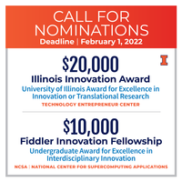 Call for Nominations $20,000 Illinois Innovation Award and $10,000 Fiddler Innovation Fellowship