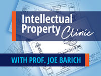 Background image of CAD drawings of robotics with text "Intellectual Property Clinic with Prof. Joe Barich"