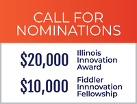 Graphic with text "Call for Nominations, $20,000 Illinois Innovation Award, $10,000 Fiddler Innovation Fellowship"