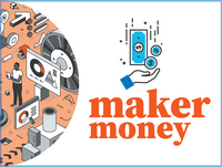 illustration of person inventing and creating something with text "Maker Money"
