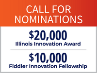 Graphic with text "Call for Nominations, $20,000 Illinois Innovation Award, $10,000 Fiddler Innovation Fellowship"